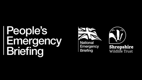 People's Emergency Briefing with National Emergency Briefing logo and Shropshire Wildlife Trust logo